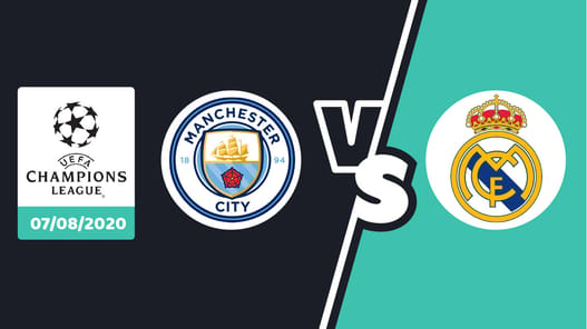 Pronostic Manchester City Real Madrid vendredi 8 août 2020 8èmes de finale Ligue des Champions